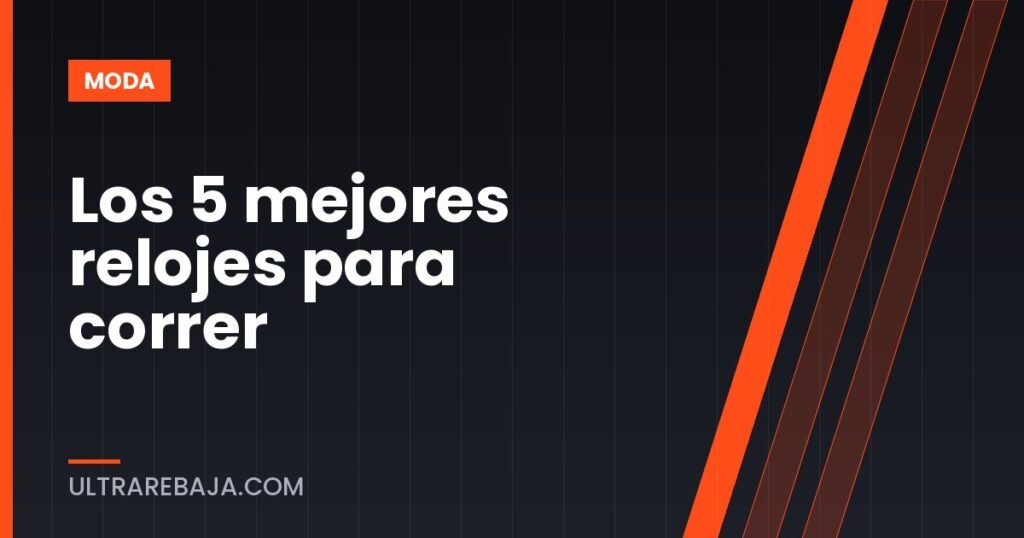 Los 5 mejores relojes para correr