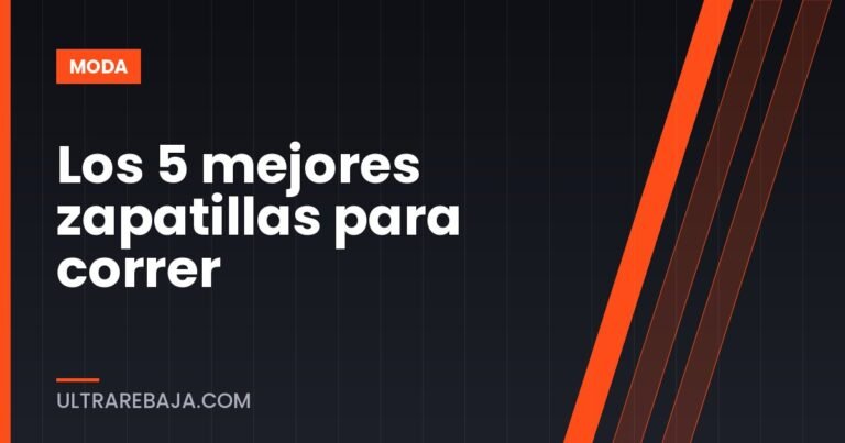 Los 5 mejores zapatillas para correr