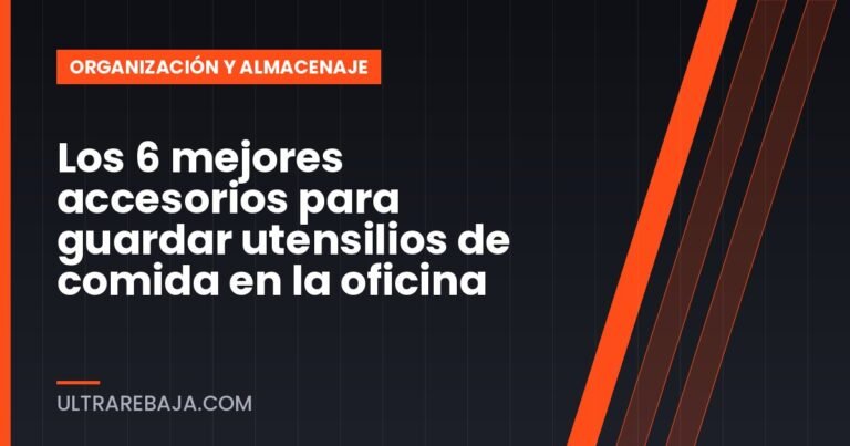 Los 6 mejores accesorios para guardar utensilios de comida en la oficina