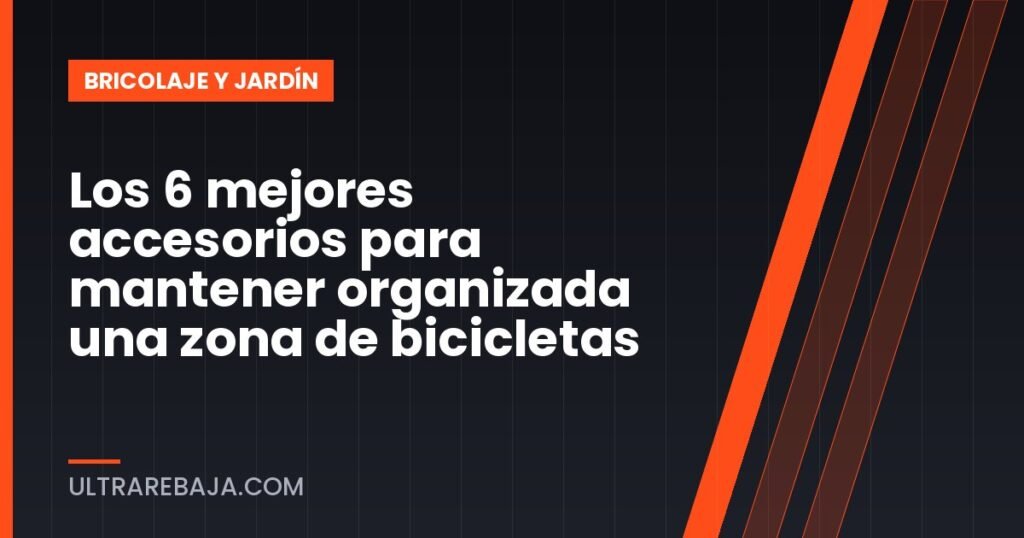Los 6 mejores accesorios para mantener organizada una zona de bicicletas