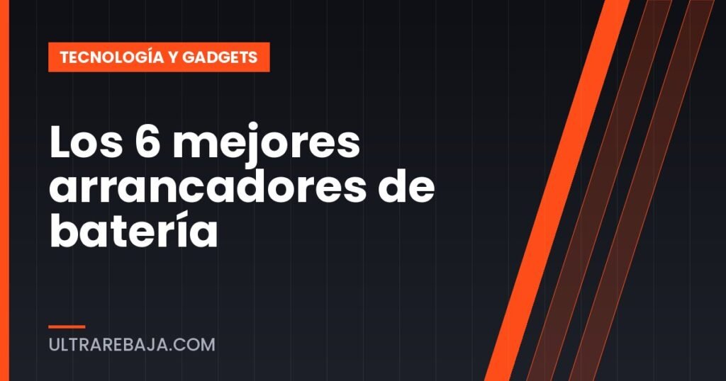 Los 6 mejores arrancadores de batería