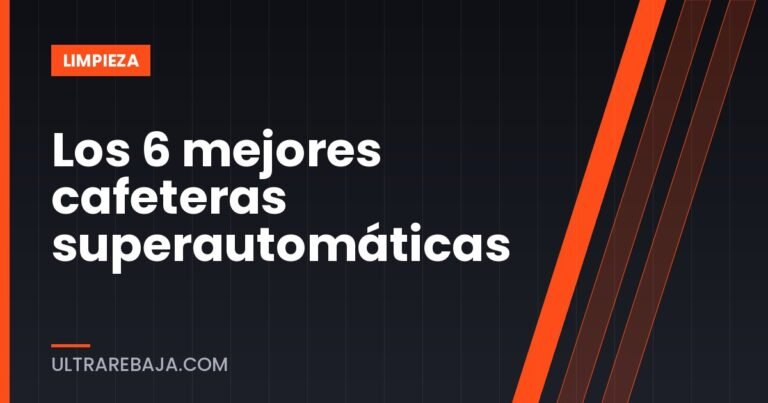Los 6 mejores cafeteras superautomáticas