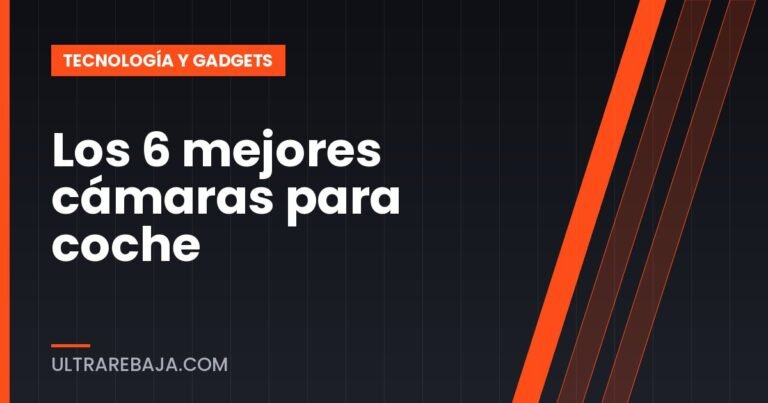 Los 6 mejores cámaras para coche