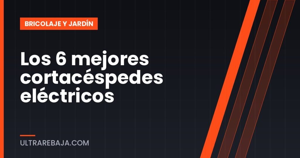 Los 6 mejores cortacéspedes eléctricos