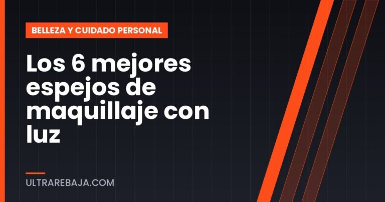 Los 6 mejores espejos de maquillaje con luz