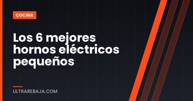 Los 6 mejores hornos eléctricos pequeños