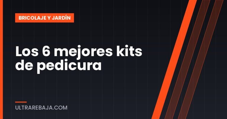 Los 6 mejores kits de pedicura
