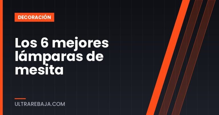 Los 6 mejores lámparas de mesita