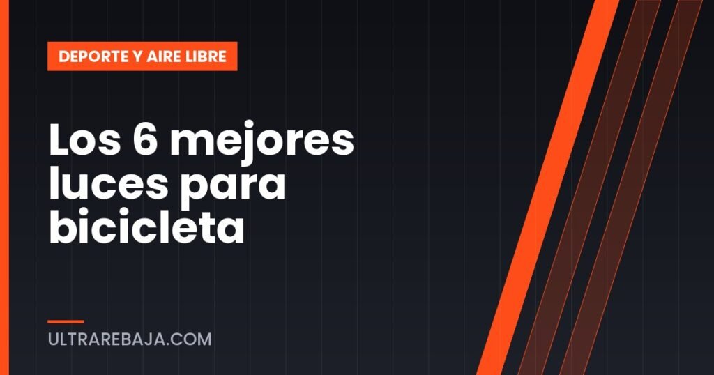 Los 6 mejores luces para bicicleta