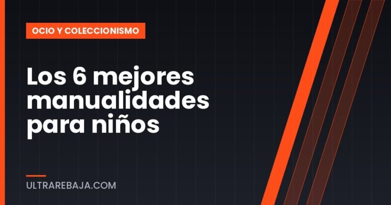 Los 6 mejores manualidades para niños