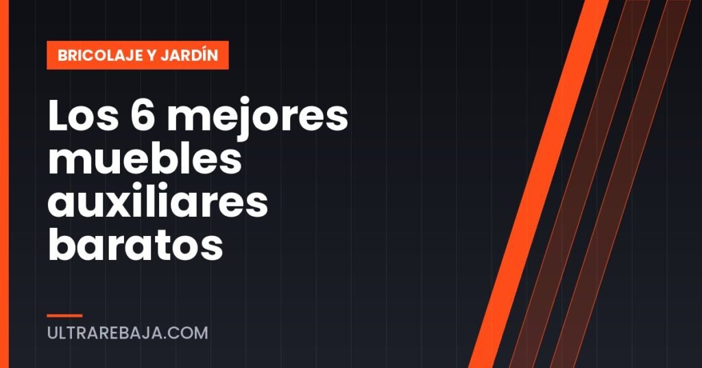 Los 6 mejores muebles auxiliares baratos