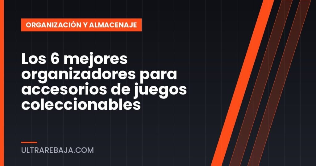 Los 6 mejores organizadores para accesorios de juegos coleccionables