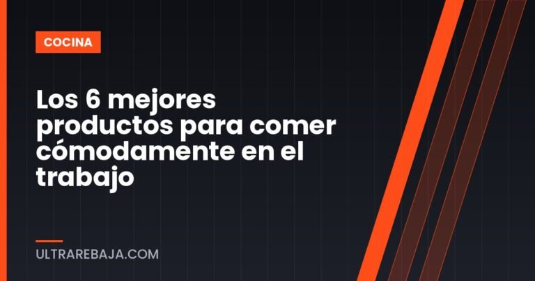 Los 6 mejores productos para comer cómodamente en el trabajo