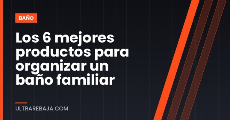 Los 6 mejores productos para organizar un baño familiar