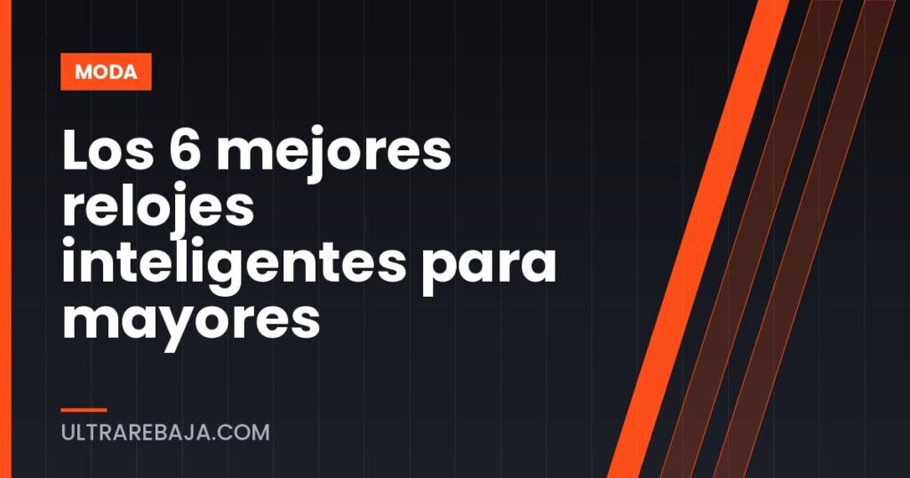Los 6 mejores relojes inteligentes para mayores