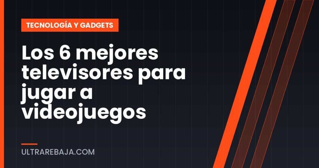 Los 6 mejores televisores para jugar a videojuegos