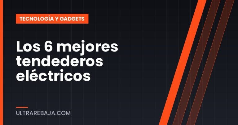 Los 6 mejores tendederos eléctricos