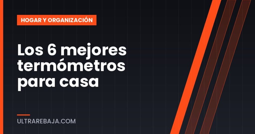 Los 6 mejores termómetros para casa