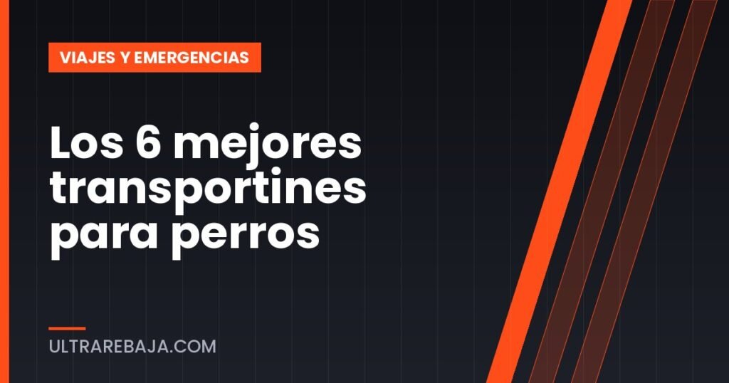 Los 6 mejores transportines para perros