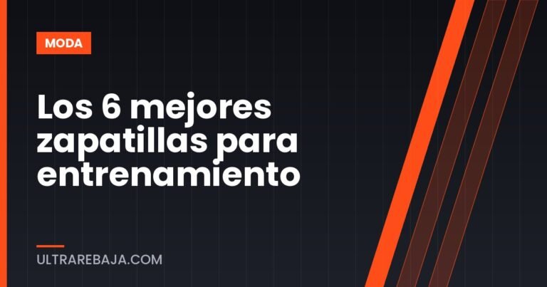 Los 6 mejores zapatillas para entrenamiento