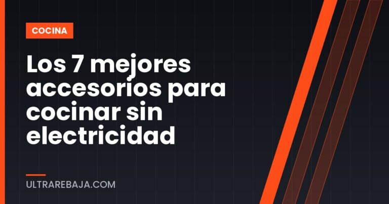 Los 7 mejores accesorios para cocinar sin electricidad