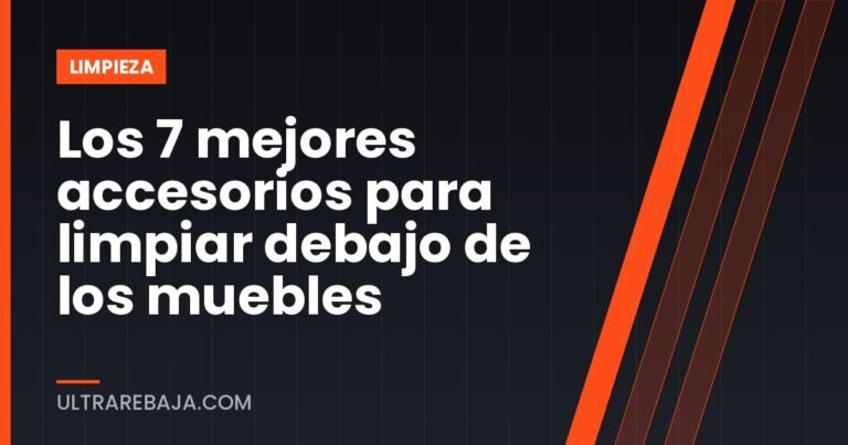 Los 7 mejores accesorios para limpiar debajo de los muebles