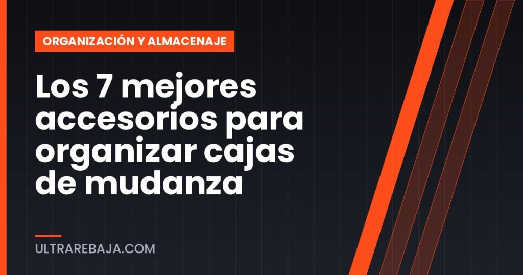 Los 7 mejores accesorios para organizar cajas de mudanza