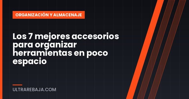 Los 7 mejores accesorios para organizar herramientas en poco espacio