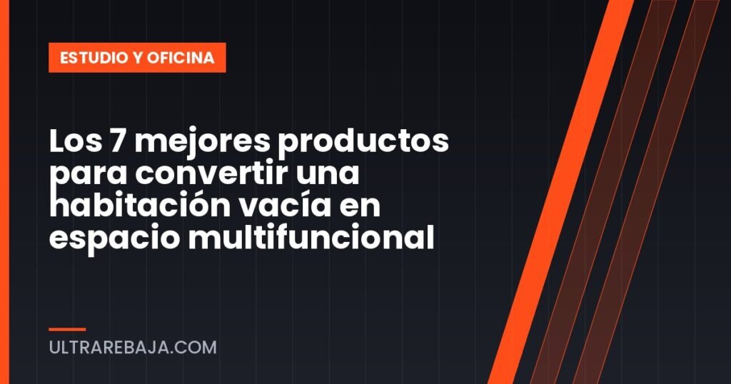 Los 7 mejores productos para convertir una habitación vacía en espacio multifuncional