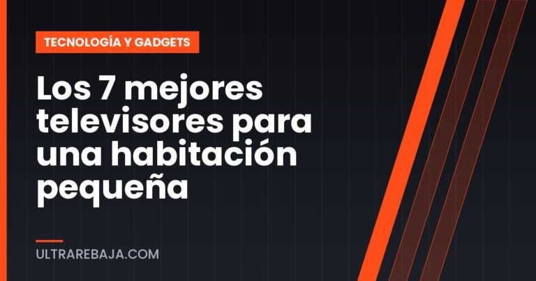 Los 7 mejores televisores para una habitación pequeña