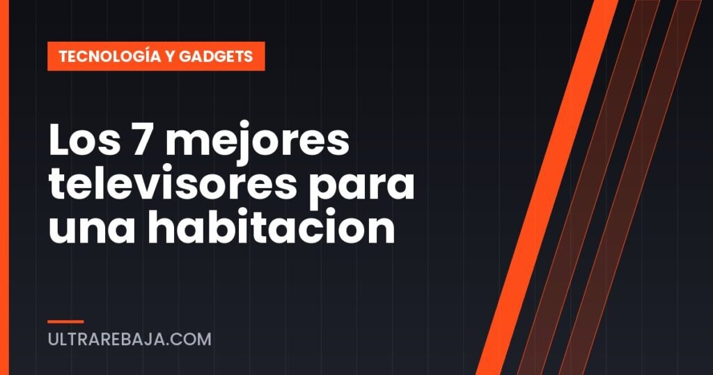 Los 7 mejores televisores para una habitacion