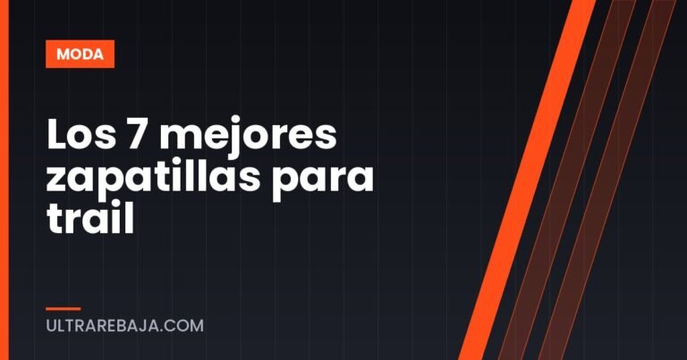 Los 7 mejores zapatillas para trail