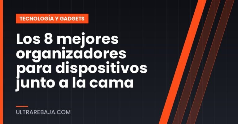 Los 8 mejores organizadores para dispositivos junto a la cama
