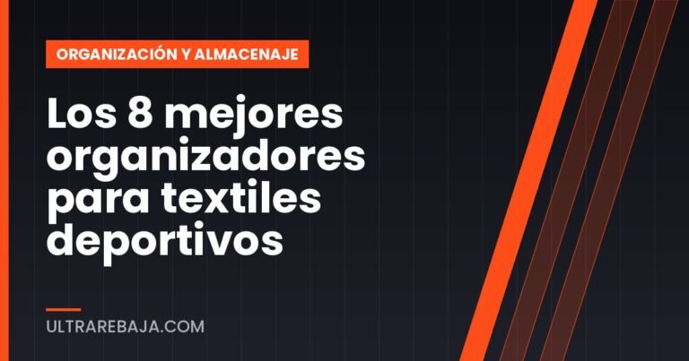 Los 8 mejores organizadores para textiles deportivos