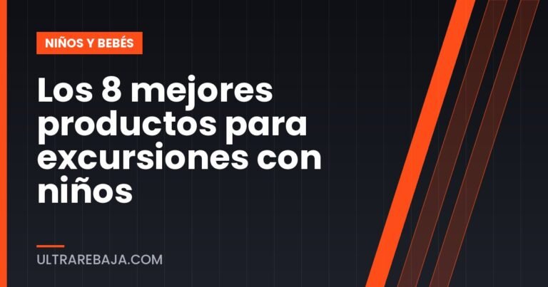 Los 8 mejores productos para excursiones con niños