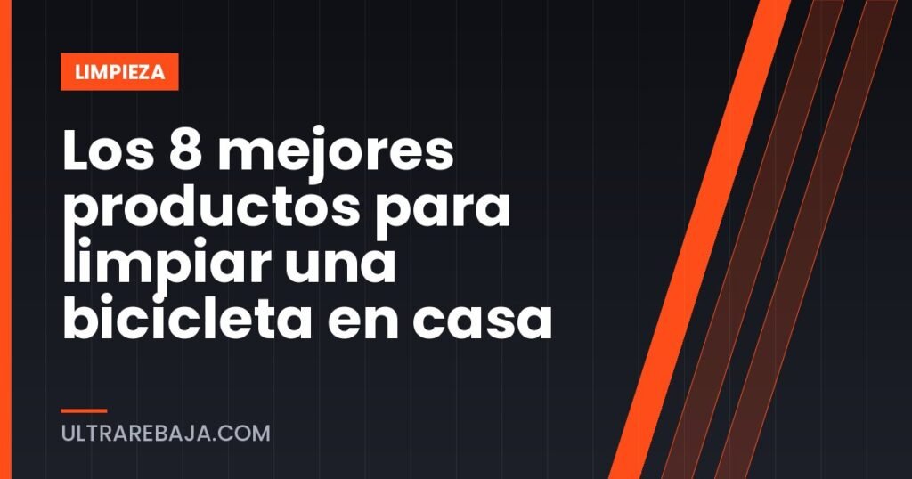 Los 8 mejores productos para limpiar una bicicleta en casa