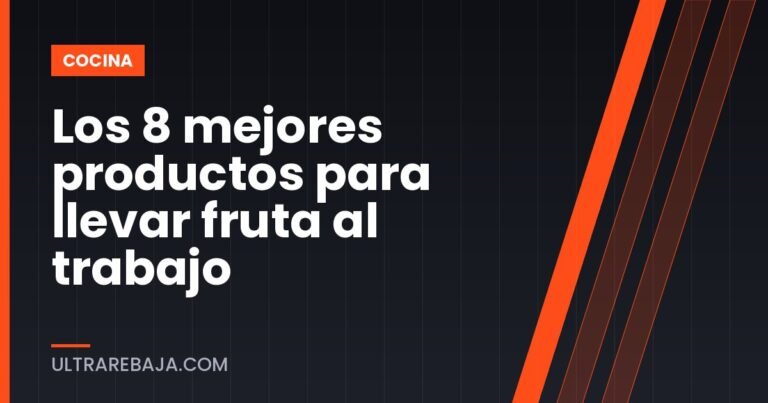 Los 8 mejores productos para llevar fruta al trabajo