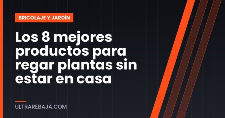 Los 8 mejores productos para regar plantas sin estar en casa
