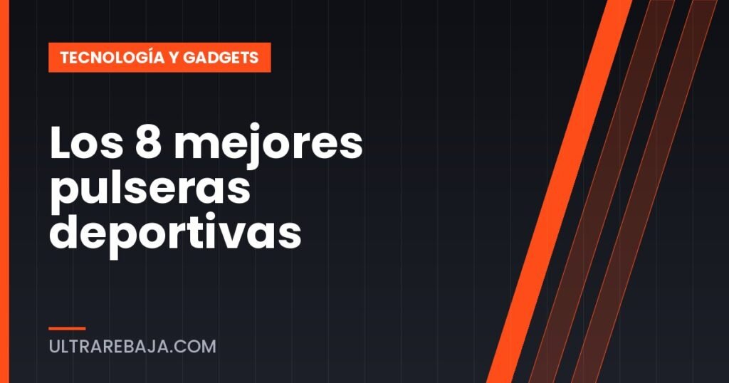 Los 8 mejores pulseras deportivas
