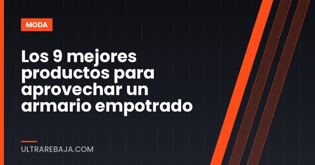 Los 9 mejores productos para aprovechar un armario empotrado