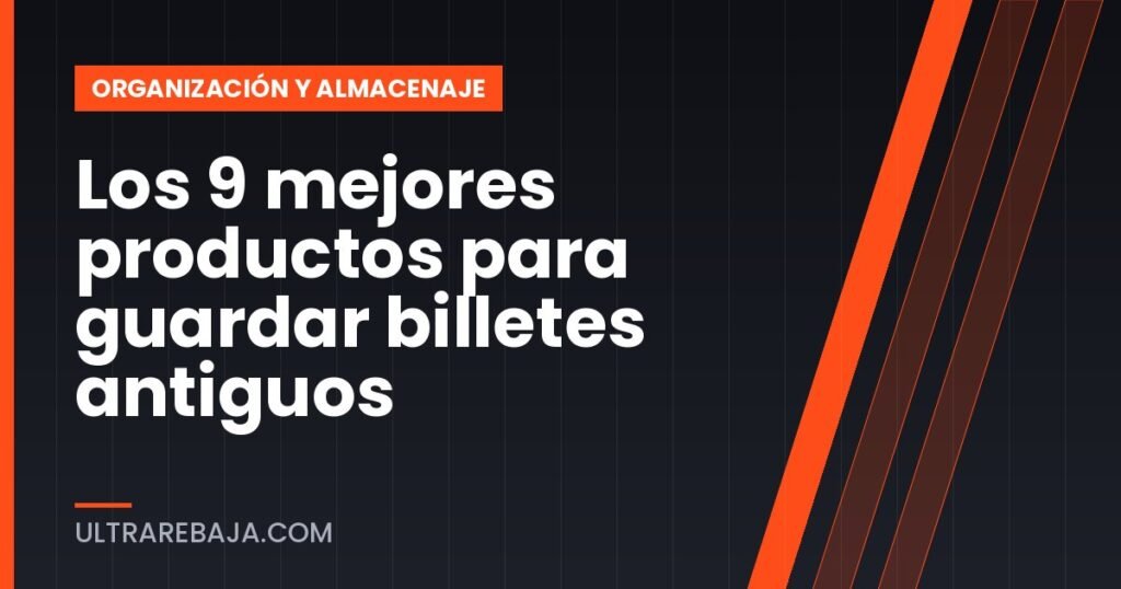 Los 9 mejores productos para guardar billetes antiguos