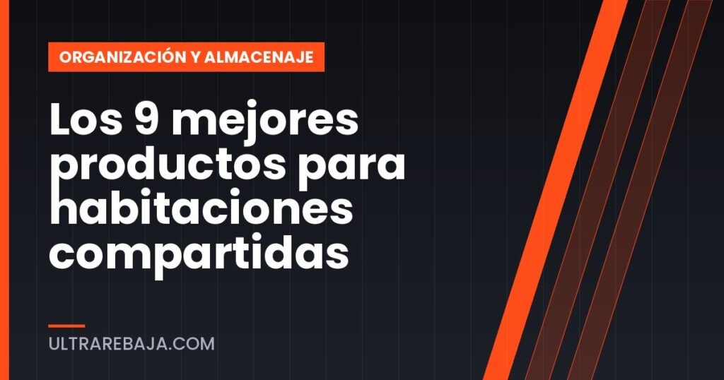 Los 9 mejores productos para habitaciones compartidas