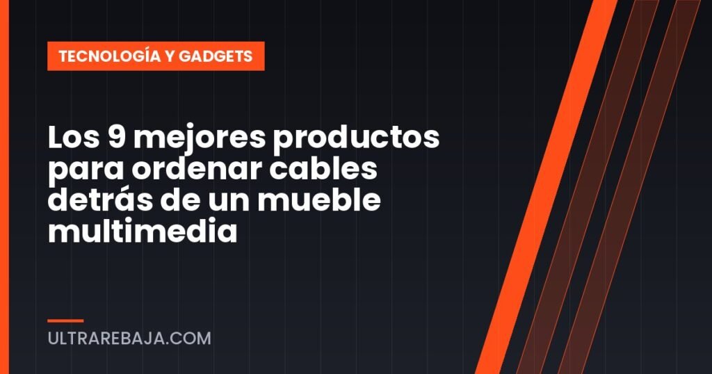 Los 9 mejores productos para ordenar cables detrás de un mueble multimedia