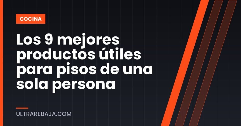 Los 9 mejores productos útiles para pisos de una sola persona