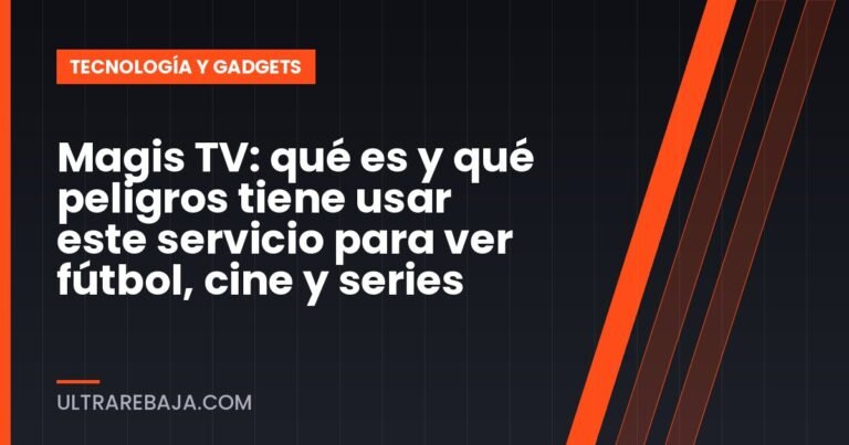 Magis TV: qué es y qué peligros tiene usar este servicio para ver fútbol, cine y series