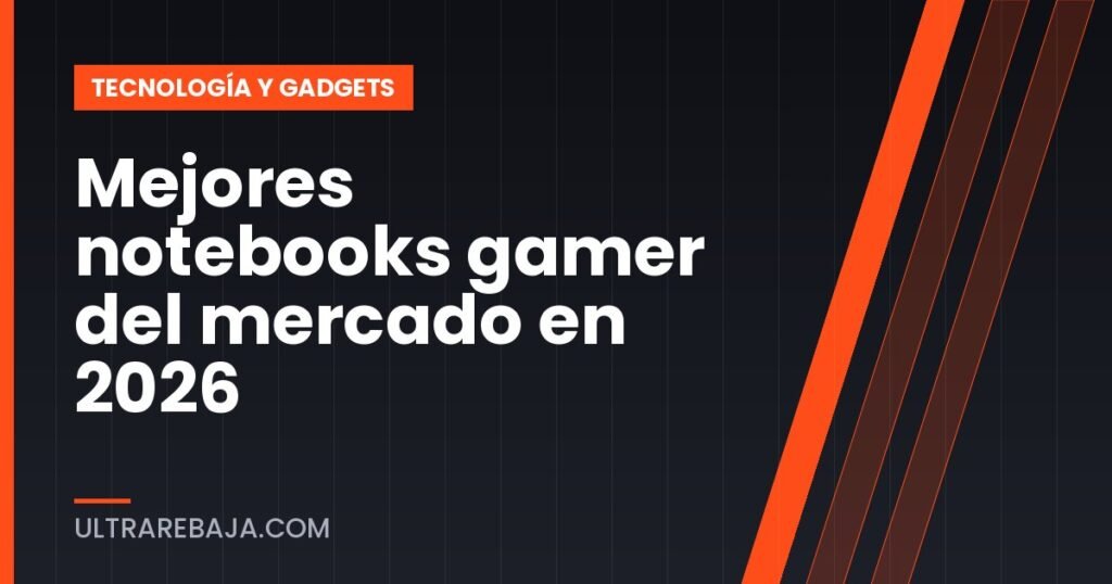 Mejores notebooks gamer del mercado en 2026