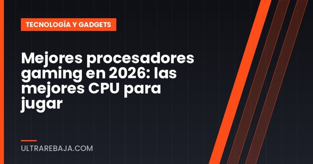 Mejores procesadores gaming en 2026: las mejores CPU para jugar