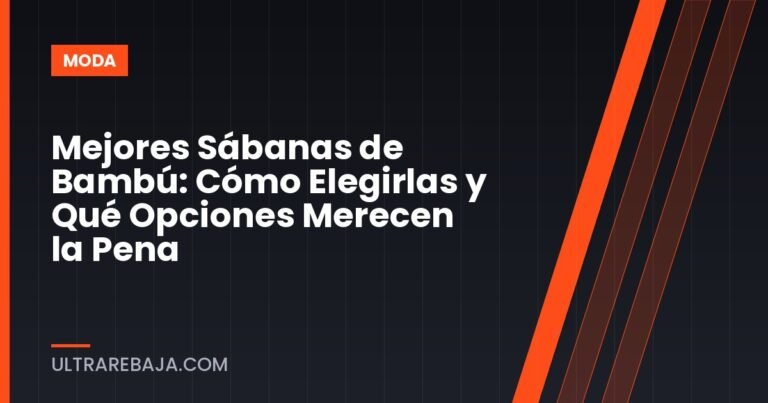 Mejores Sábanas de Bambú: Cómo Elegirlas y Qué Opciones Merecen la Pena