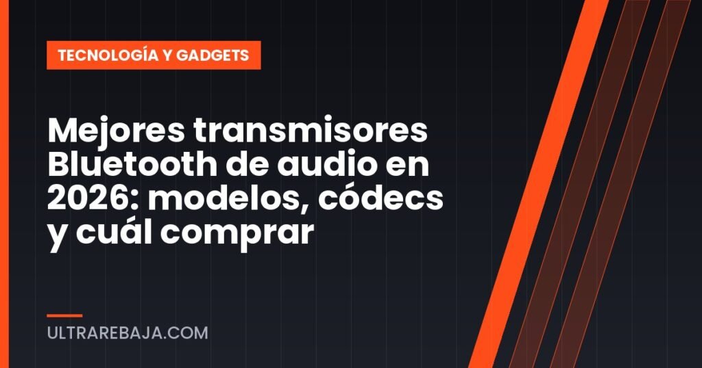 Mejores transmisores Bluetooth de audio en 2026: modelos, códecs y cuál comprar