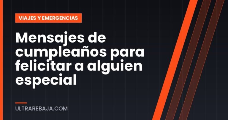 Mensajes de cumpleaños para felicitar a alguien especial